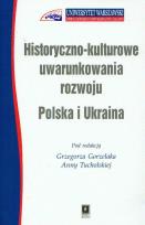 Okładka książki Historyczno kulturowe uwarunkowania rozwoju Polska i Ukraina /Scholar/