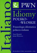 Okładka książki Idiomy polsko-włoskie Fraseologia idiomatica polacco-italiana