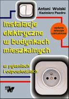 Okładka książki Instalacje elektryczne w budynkach mieszkalnych w pytaniach i odpowiedziach