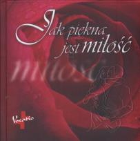 Okładka książki Jak piękna jest miłość