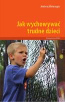 Okładka książki Jak wychować trudne dzieci