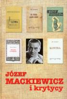 Okładka książki Józef Mackiewicz i krytycy