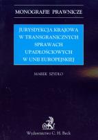 Okładka książki Jurysdykcja krajowa w transgranicznych sprawach upadłościowych w Unii Europejskiej