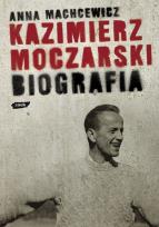 Okładka książki Kazimierz Moczarski Biografia