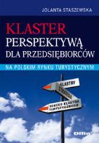 Okładka książki Klaster perspektywą dla przedsiębiorców na polskim rynku turystycznym