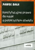 Okładka książki Konstytucyjne prawo do nauki a polski system oświaty
