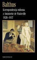 Okładka książki Korespondencja miłosna z Antoinette de Watteville 1928–1937