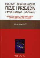 Okładka książki Krajowe i transgraniczne fuzje i przejęcia w prawie podatkowym i rachunkowości