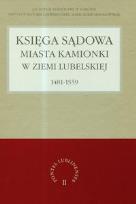 Okładka książki Księga sądowa miasta Kamionki w Ziemi Lubelskiej 1481-1559