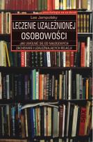 Okładka książki Leczenie uzależnionej osobowości