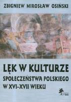 Okładka książki Lęk w kulturze społeczeństwa polskiego w XVI-XVII wieku