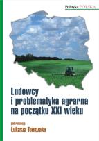 Okładka książki Ludowcy i problematyka agrarna na początku XXI wieku
