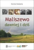 Okładka książki Maliszewo dawniej i dziś