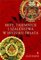 Okładka książki Mity tajemnice i szaleństwa w historii świata