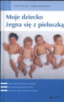 Okładka książki Moje dziecko żegna się z pieluszką