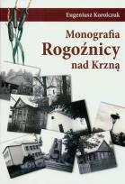 Okładka książki Monografia Rogoźnicy nad Krzną