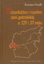 Okładka książki Możnowładztwo i rycerstwo ziemi gostynińskiej w XIV i XV wieku