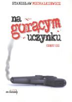 Okładka książki Na gorącym uczynku część  3