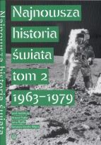 Okładka książki Najnowsza historia świata tom 2 1963 - 1979