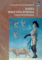 Okładka książki Nasza mroczna strona Z dziejów perwersji
