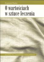 Okładka książki O wartościach i sztuce leczenia