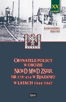 Okładka książki Obywatele polscy w obozie NKWD MWD ZSRR nr 178-454 w Riazaniu w latach 1944-1947