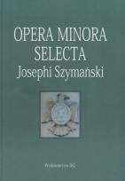 Opakowanie Opera minora selecta Josephi Szymański