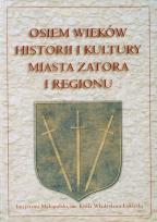 Opakowanie Osiem wieków historii i kultury miasta Zatora i regionu
