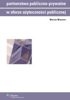 Okładka książki Partnerstwo publiczno prywatne w sferze użyteczności publicznej