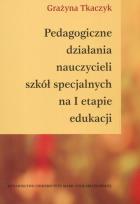 Okładka książki Pedagogiczne działania nauczycieli szkół specjalnych na I etapie edukacji