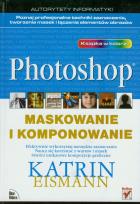 Okładka książki Photoshop Maskowanie i komponowanie