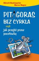 Okładka książki Pitagoras bez cyrkla czyli jak przejść...