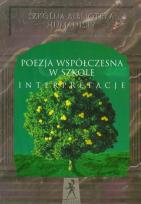 Opakowanie Poezja współczesna w szkole Interpretacje