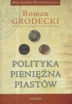 Okładka książki Polityka pieniężna Piastów
