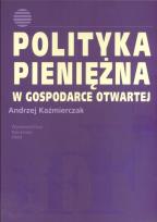 Okładka książki Polityka pieniężna w gospodarce otwartej