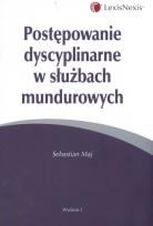 Okładka książki Postępowanie dyscyplinarne w służbach mundurowych