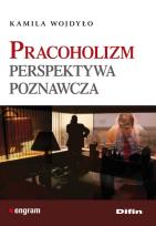Okładka książki Pracoholizm. Perspektywa poznawcza  DIFIN