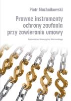 Okładka książki Prawne instrumenty ochrony zaufania przy zawieraniu umowy