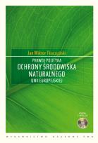 Okładka książki Prawo i polityka ochrony środowiska naturalnego Unii Europejskiej z płytą CD