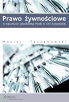 Okładka książki Prawo żywnościowe w warunkach członkostwa Polski w Unii Europejskiej