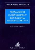 Okładka książki Prowadzenie cudzych spraw bez zlecenia Konstrukcja prawna