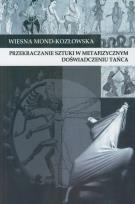 Okładka książki Przekraczanie sztuki w metafizycznym doświadczeniu tańca