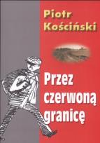 Okładka książki Przez czerwoną granicę
