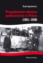 Okładka książki Przygotowanie obronne społeczeństwa w Polsce 1921-1939