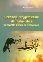 Okładka książki Recepcja przygotowania do małżeństwa w świetle badań narzeczonych