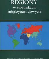 Okładka książki Regiony w stosunkach międzynarodowych