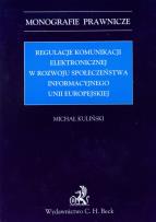 Okładka książki Regulacje komunikacji elektronicznej w rozwoju społeczeństwa informacyjnego Unii Europejskiej