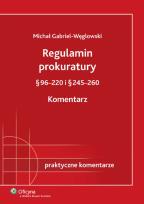 Okładka książki Regulamin prokuratury § 96-220 i § 245-260 Komentarz