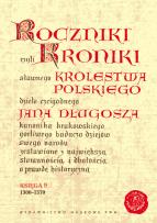 Okładka książki Roczniki czyli Kroniki sławnego Królestwa Polskiego Księga 9 lata 1300 - 1370