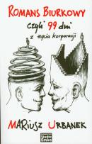 Okładka książki Romans biurkowy, czyli 99 dni z życia korporacji